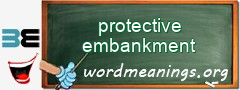 WordMeaning blackboard for protective embankment